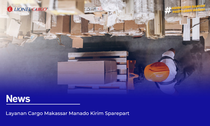 Jasa Cargo Makassar Manado