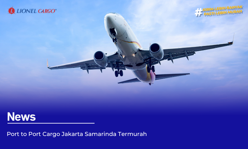 Port to Port Cargo Jakarta Samarinda Termurah