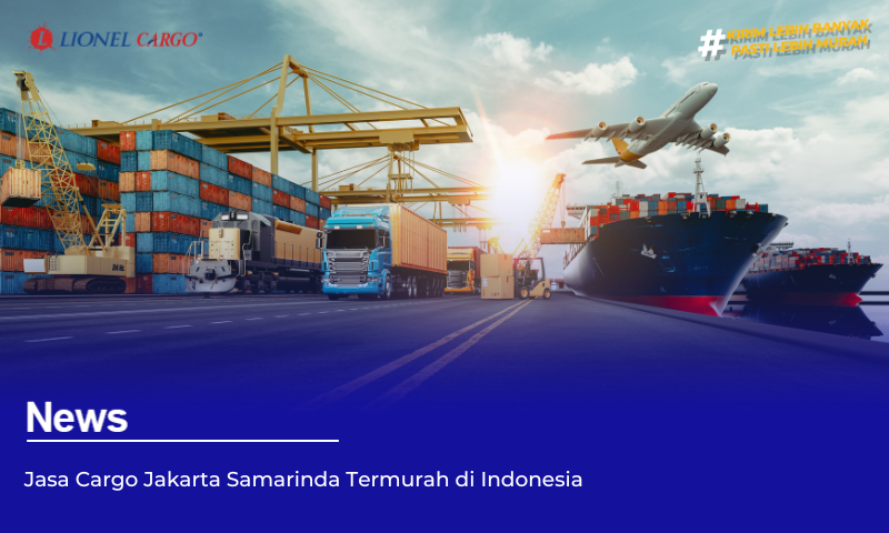 Jasa Cargo Jakarta Samarinda