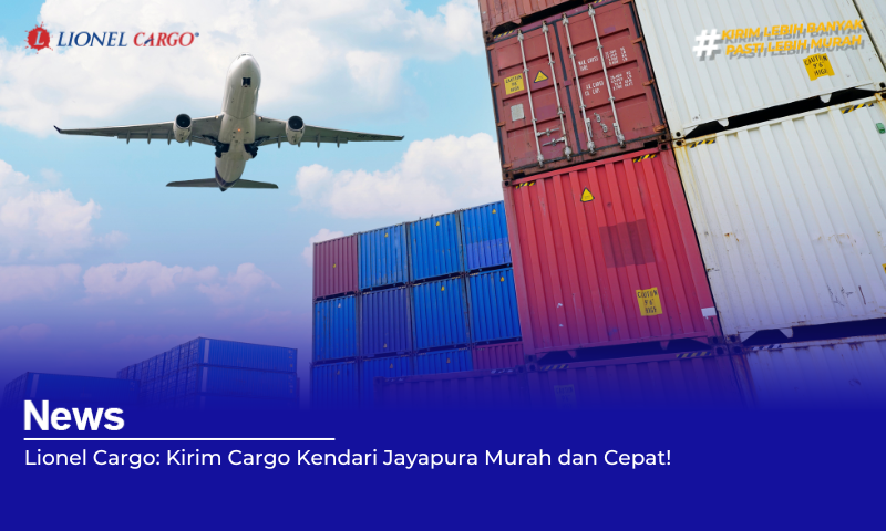 ekspedisi cargo kendari jayapura ekspedisi cargo kendari jayapura