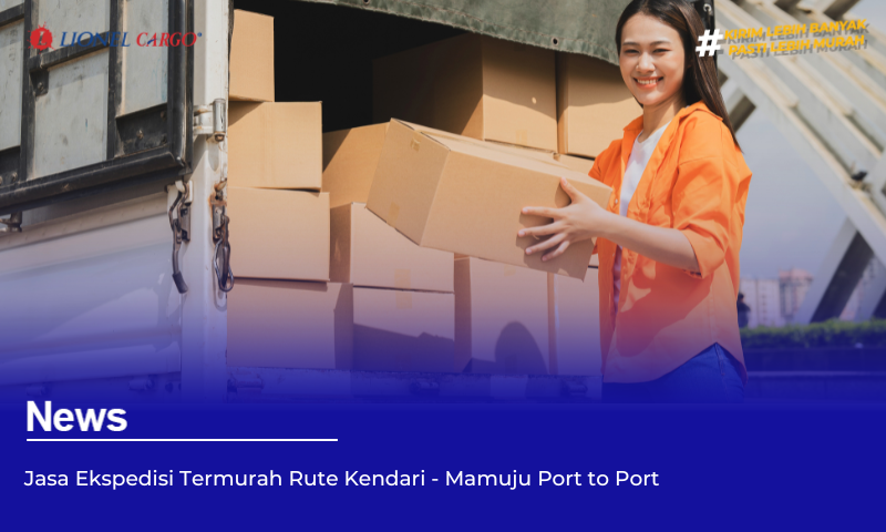 Jasa Cargo Termurah Rute Kendari – Mamuju Port to Port