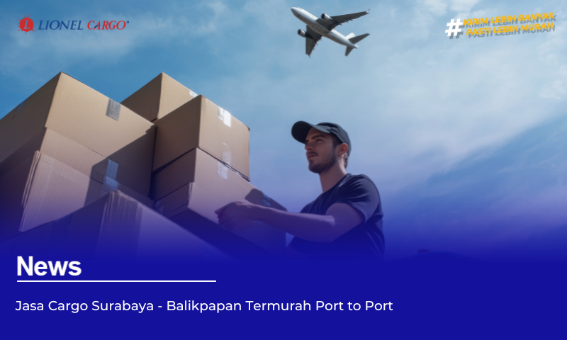 Jasa Cargo Balikpapan – Kendari Termurah Port to Port