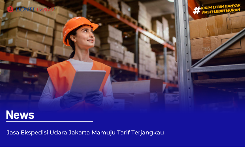 Jasa Ekspedisi Udara Jakarta Mamuju Tarif Terjangkau