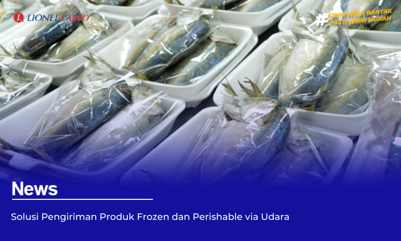 Jasa Cargo Perishable
